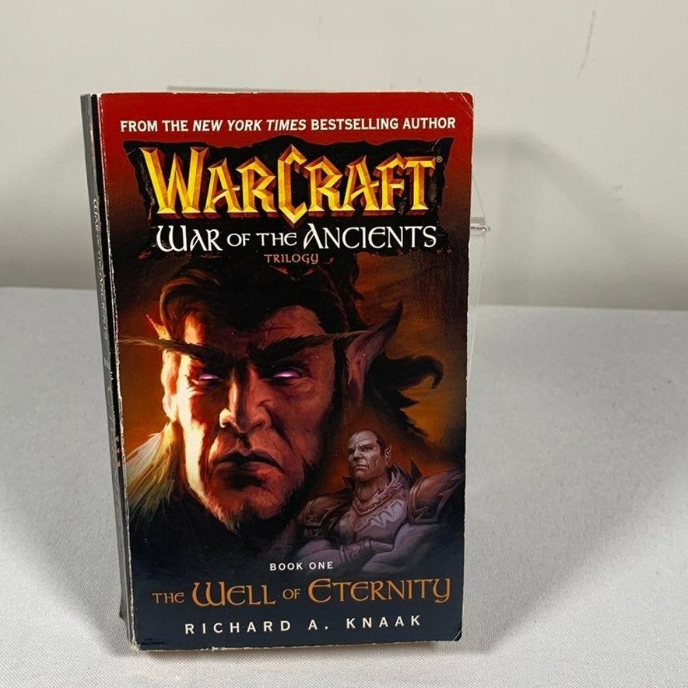 Warcraft: War of the Ancients #1: The Well of Eternity by Knaak, Richard Book